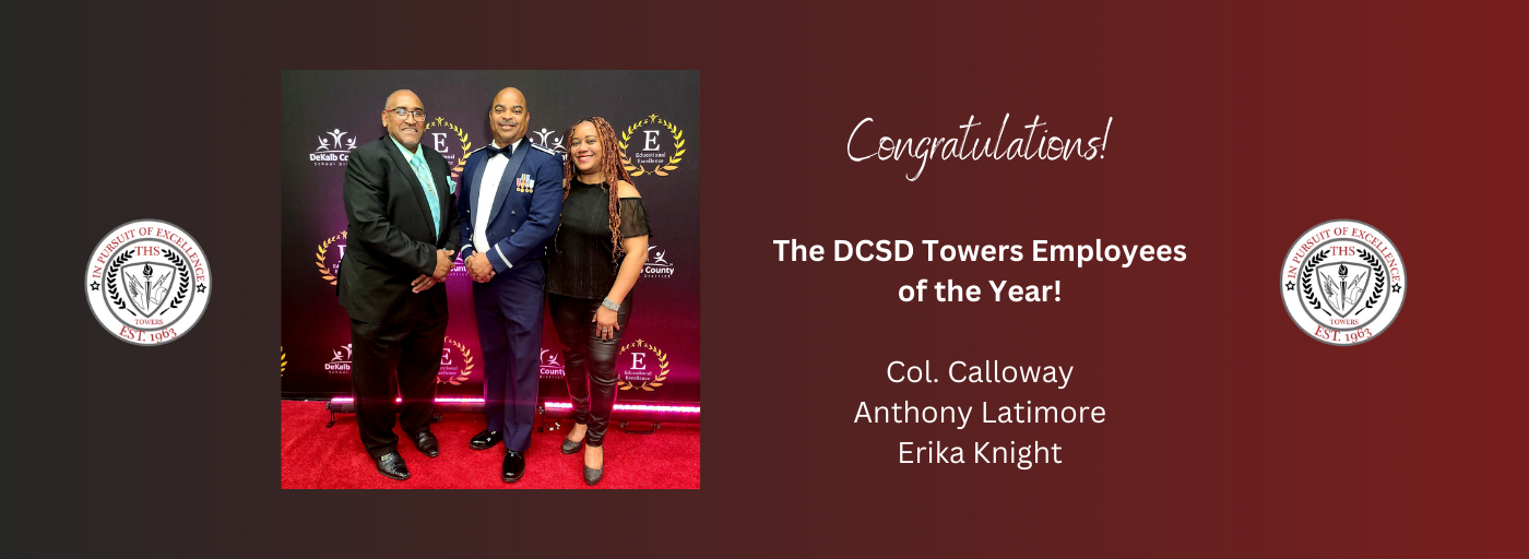 Congratulations. The DCSD Towers employees of the year. Col. Calloway, Anthony Latimore, Erika Knight