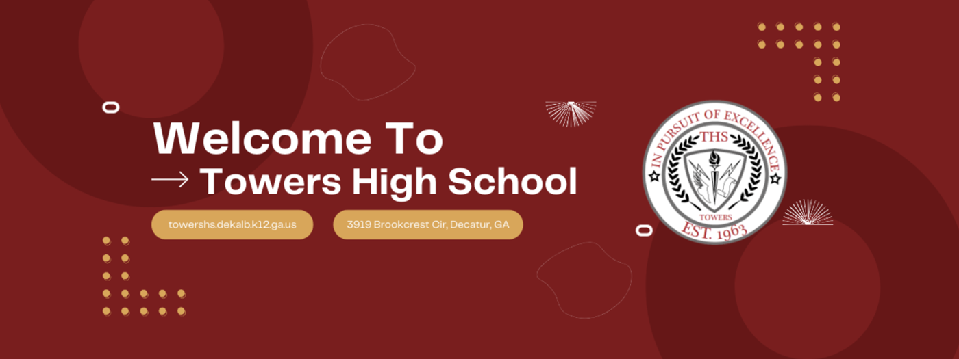 Welcome to Towers High School. 3919 Brookcrest Cir, Decatur, GA. In pursuit of excellence, EST. 1963